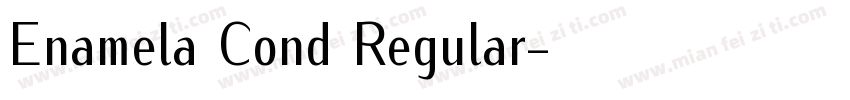 Enamela Cond Regular字体转换